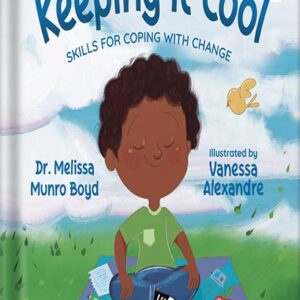 خرید و دانلود نسخه کامل کتاب Keeping It Cool: Skills for Coping with Change (Kids Healthy Coping Skills Series Book 2) by Melissa Boyd PDF