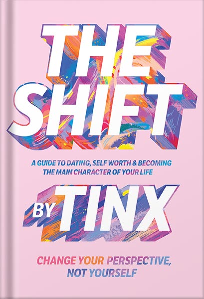225-New-PNG-Version-12-3-1.jpg خرید و دانلود نسخه کامل کتاب The Shift: Change Your Perspective, Not Yourself by Tinx PDF - تصویر 1