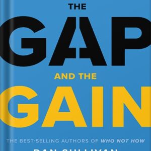 خرید و دانلود نسخه کامل کتاب The Gap and The Gain: The High Achievers’ Guide to Happiness, Confidence, and Success by Benjamin Hardy PDF