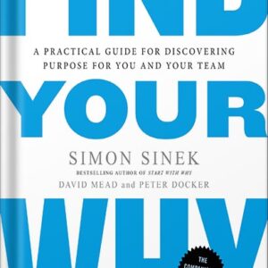 خرید و دانلود نسخه کامل کتاب Find Your Why: A Practical Guide for Discovering Purpose for You and Your Team by Simon Sinek PDF