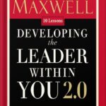 خرید و دانلود نسخه کامل کتاب Developing the Leader Within You 2.0 (Developing the Leader Series) by John C. Maxwell PDF