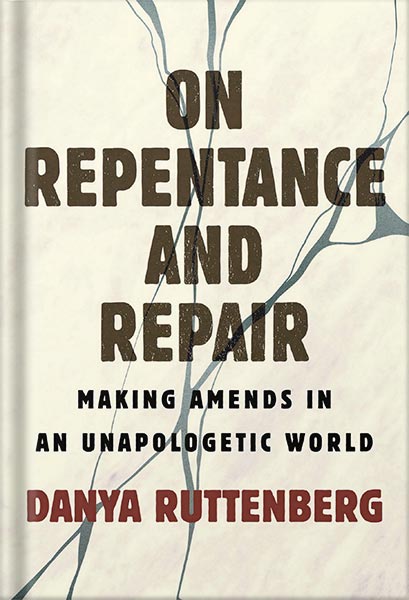 225-New-PNG-Version-13-1-1.jpg خرید و دانلود نسخه کامل کتاب On Repentance And Repair: Making Amends in an Unapologetic World by Danya Ruttenberg PDF - تصویر 1