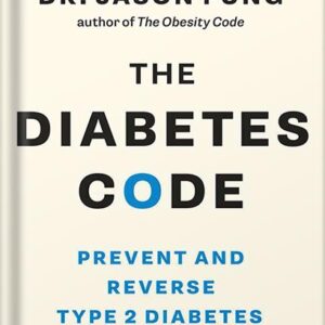 خرید و دانلود نسخه کامل کتاب The Diabetes Code: Prevent and Reverse Type 2 Diabetes Naturally (The Code Series) by Dr. Jason Fung PDF