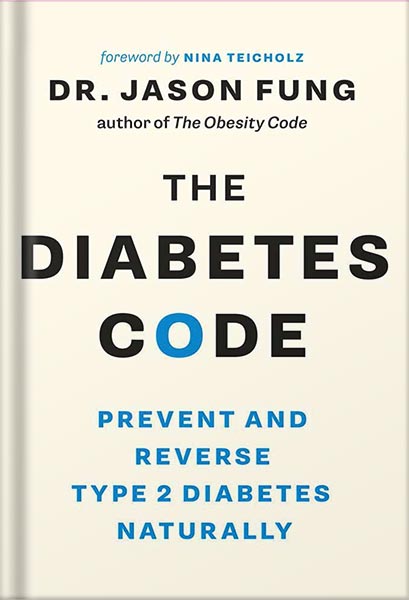 225-New-PNG-Version-13-3-1.jpg خرید و دانلود نسخه کامل کتاب The Diabetes Code: Prevent and Reverse Type 2 Diabetes Naturally (The Code Series) by Dr. Jason Fung PDF - تصویر 1