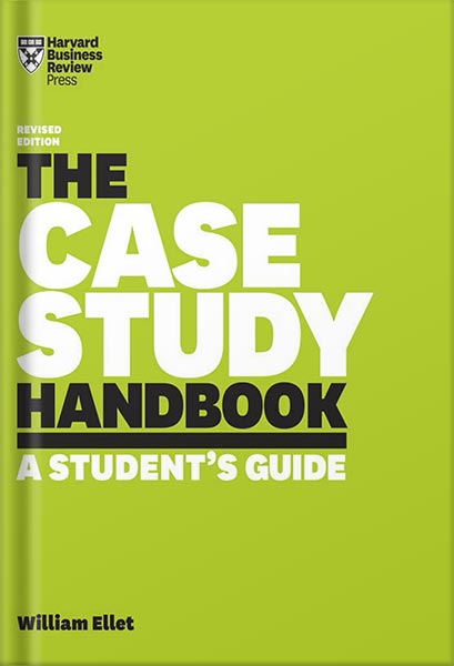 225-New-PNG-Version-13-4-1.jpg خرید و دانلود نسخه کامل کتاب The Case Study Handbook, Revised Edition: A Student’s Guide by William Ellet PDF - تصویر 1
