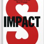 خرید و دانلود نسخه کامل کتاب Impact: Reshaping Capitalism to Drive Real Change by Sir Ronald Cohen PDF