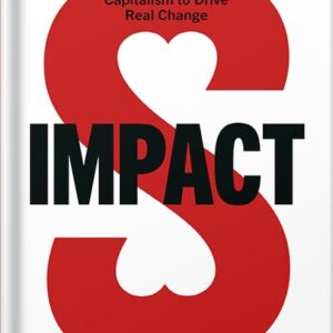 خرید و دانلود نسخه کامل کتاب Impact: Reshaping Capitalism to Drive Real Change by Sir Ronald Cohen PDF