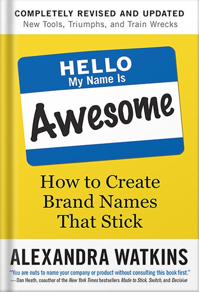225-New-PNG-Version-136.jpg خرید و دانلود نسخه کامل کتاب Hello, My Name Is Awesome: How to Create Brand Names That Stick by Alexandra Watkins PDF - تصویر 1