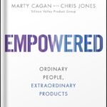 خرید و دانلود نسخه کامل کتاب EMPOWERED: Ordinary People, Extraordinary Products (Silicon Valley Product Group) 1st Edition by Marty Cagan PDF