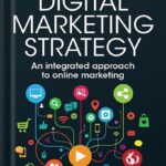 خرید و دانلود نسخه کامل کتاب Digital Marketing Strategy: An Integrated Approach to Online Marketing 2nd edition by Simon Kingsnorth PDF