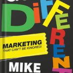 خرید و دانلود نسخه کامل کتاب Get Different: Marketing That Can’t Be Ignored! by Mike Michalowicz PDF