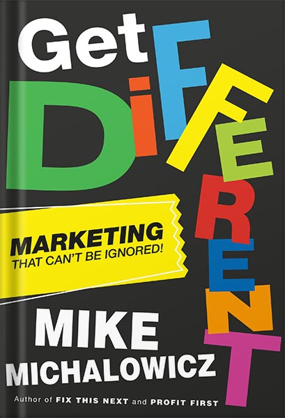 225-New-PNG-Version-142.jpg خرید و دانلود نسخه کامل کتاب Get Different: Marketing That Can’t Be Ignored! by Mike Michalowicz PDF - تصویر 1