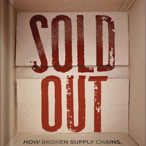 خرید و دانلود نسخه کامل کتاب Sold Out: How Broken Supply Chains, Surging Inflation, and Political Instability Will Sink the Global Economy by James Rickards PDF