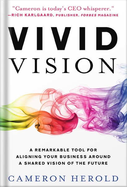 225-New-PNG-Version-20-4-1.jpg خرید و دانلود نسخه کامل کتاب Vivid Vision: A Remarkable Tool For Aligning Your Business Around a Shared Vision of the Future by Cameron Herold PDF - تصویر 1