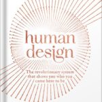 خرید و دانلود نسخه کامل کتاب Human Design: The Revolutionary System That Shows You Who You Came Here to Be by Jenna Zoe PDF