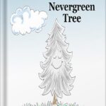خرید و دانلود نسخه کامل کتاب The Nevergreen Tree: A sweet story on being happy with yourself. by Robert DiDonato PDF