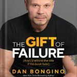 خرید و دانلود نسخه کامل کتاب The Gift of Failure: (And I’ll rethink the title if this book fails!) by Dan Bongino PDF