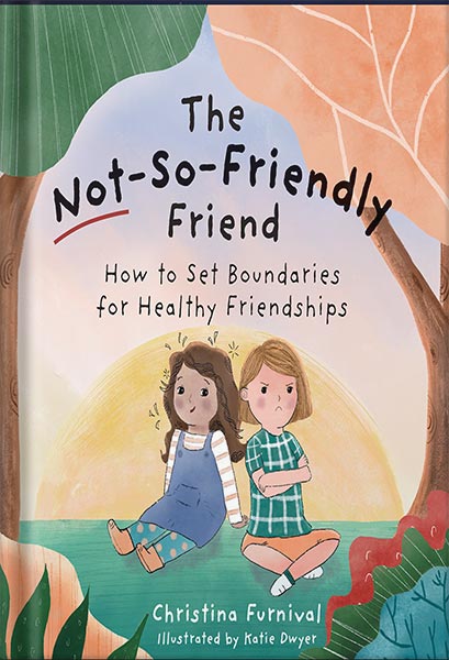 225-New-PNG-Version-29-3-1.jpg خرید و دانلود نسخه کامل کتاب The Not-So-Friendly Friend: How To Set Boundaries for Healthy Friendships (Capable Kiddos) by Christina Furnival PDF - تصویر 1