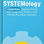 خرید و دانلود نسخه کامل کتاب SYSTEMology: Create time, reduce errors and scale your profits with proven business systems by David Jenyns PDF