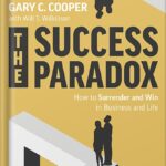 خرید و دانلود نسخه کامل کتاب The Success Paradox: How to Surrender & Win in Business and in Life by Gary C. Cooper PDF