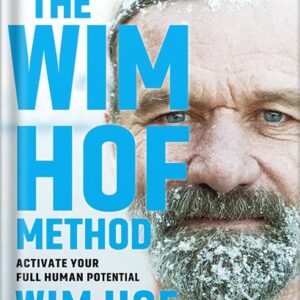 خرید و دانلود نسخه کامل کتاب The Wim Hof Method: Activate Your Full Human Potential by Wim Hof PDF