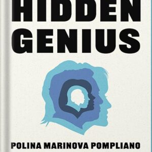 خرید و دانلود نسخه کامل کتاب Hidden Genius: The secret ways of thinking that power the world’s most successful people by Polina Marinova Pompliano PDF