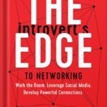 خرید و دانلود نسخه کامل کتاب The Introvert’s Edge to Networking: Work the Room. Leverage Social Media. Develop Powerful Connections by Matthew Pollard PDF