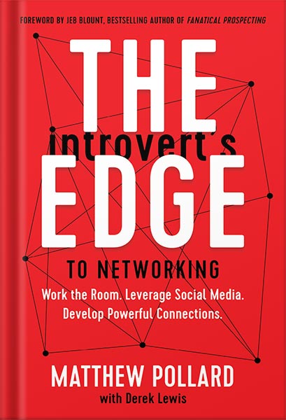 225-New-PNG-Version-41-1-1.jpg خرید و دانلود نسخه کامل کتاب The Introvert’s Edge to Networking: Work the Room. Leverage Social Media. Develop Powerful Connections by Matthew Pollard PDF - تصویر 1