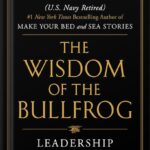 خرید و دانلود نسخه کامل کتاب The Wisdom of the Bullfrog: Leadership Made Simple (But Not Easy) by Admiral William H. McRaven PDF