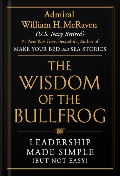 225-New-PNG-Version-41-4-1.jpg خرید و دانلود نسخه کامل کتاب The Wisdom of the Bullfrog: Leadership Made Simple (But Not Easy) by Admiral William H. McRaven PDF - تصویر 1