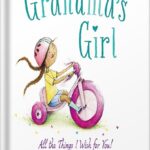 خرید و دانلود نسخه کامل کتاب Grandma’s Girl: Celebrate the Special Bond Between Granddaughter and Grandma by Susanna Leonard Hill PDF