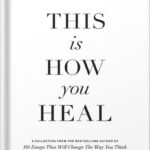 خرید و دانلود نسخه کامل کتاب When You’re Ready, This Is How You Heal by Brianna Wiest PDF