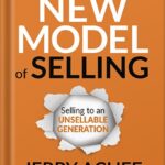 خرید و دانلود نسخه کامل کتاب The New Model of Selling: Selling to an Unsellable Generation by Jerry Acuff PDF