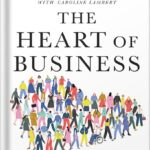 خرید و دانلود نسخه کامل کتاب The Heart of Business: Leadership Principles for the Next Era of Capitalism by Hubert Joly PDF