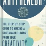 خرید و دانلود نسخه کامل کتاب Artpreneur: The Step-by-Step Guide to Making a Sustainable Living From Your Creativity by Miriam Schulman PDF