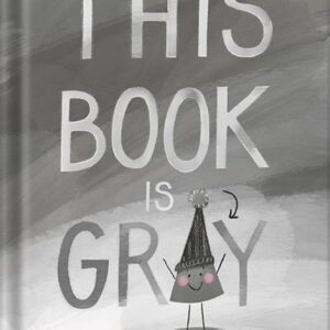 خرید و دانلود نسخه کامل کتاب This Book Is Gray by Lindsay Ward PDF
