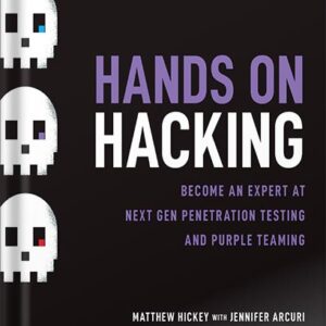 خرید و دانلود نسخه کامل کتاب Hands on Hacking: Become an Expert at Next Gen Penetration Testing and Purple Teaming 1st Edition by Matthew Hickey PDF
