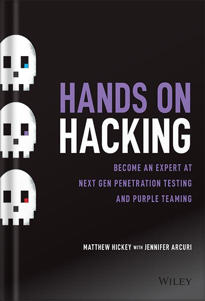 225-New-PNG-Version-6-2-1.jpg خرید و دانلود نسخه کامل کتاب Hands on Hacking: Become an Expert at Next Gen Penetration Testing and Purple Teaming 1st Edition by Matthew Hickey PDF - تصویر 1