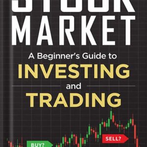 خرید و دانلود نسخه کامل کتاب A Beginner’s Guide to Investing and Trading in the Modern Stock Market by Ardi Aaziznia PDF