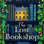خرید و دانلود نسخه کامل کتاب The Lost Bookshop: The most charming and uplifting novel of 2023 and the perfect gift for book lovers! by Evie Woods PDF