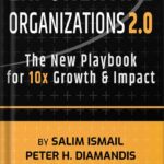 خرید و دانلود نسخه کامل کتاب Exponential Organizations 2.0: The New Playbook for 10x Growth and Impact by Salim Ismail PDF