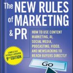 خرید و دانلود نسخه کامل کتاب The New Rules of Marketing & PR: How to Use Content Marketing, AI, Social Media, Podcasting, Video, and Newsjacking to Reach Buyers Directly 9th Edition, by David Meerman Scott PDF