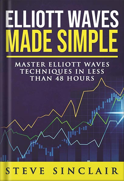 225-New-PNG-Version-62-3-1.jpg خرید و دانلود نسخه کامل کتاب Elliott Waves Made Simple: Master Elliott Waves Techniques In Less Than 48 Hours by Steve Sinclair PDF - تصویر 1