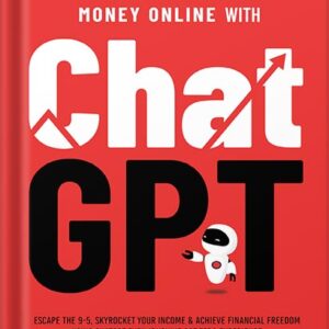 خرید و دانلود نسخه کامل کتاب How to Make Money Online Using ChatGPT: Quit Your Day Job and Earn Full-Time Income Using ChatGPT Even if You Have Zero Experience (A Complete Easy-to-Understand and Up-to-Date Guide for Beginners) by Andrew Harrisson PDF