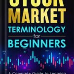 خرید و دانلود نسخه کامل کتاب Stock Market Terminology for Beginners : A Complete Guide to Learning the Stock Market Lingo by Christopher Hamilton PDF