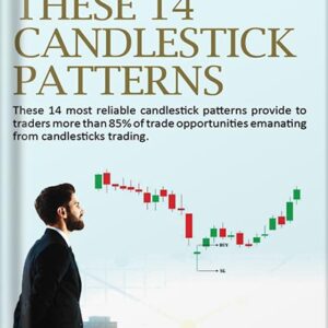 خرید و دانلود نسخه کامل کتاب DON’T TRADE BEFORE LEARNING THESE 14 CANDLESTICK PATTERNS: These 14 most reliable candlestick patterns provide to traders more than 85% of trade opportunities emanating from candlesticks trading. by Arulpandi P PDF