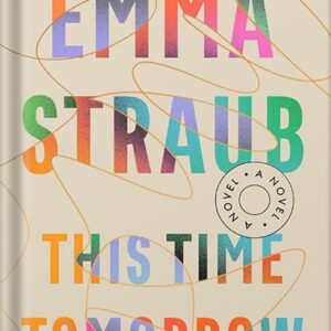 خرید و دانلود نسخه کامل کتاب This Time Tomorrow: A Novel by Emma Straub PDF