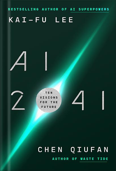 225-New-PNG-Version-66-6.jpg خرید و دانلود نسخه کامل کتاب AI 2041: Ten Visions for Our Future by Kai-Fu Lee PDF - تصویر 1