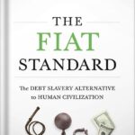 خرید و دانلود نسخه کامل کتاب The Fiat Standard: The Debt Slavery Alternative to Human Civilization by Saifedean Ammous PDF
