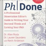 خرید و دانلود نسخه کامل کتاب PhDone: A Professional Dissertation Editor’s Guide to Writing Your Doctoral Thesis and Earning Your PhD by Allen Roda PDF